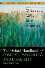 The Oxford Handbook of Positive Psychology and Disability