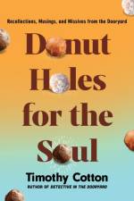 Donut Holes for the Soul af Timothy Cotton