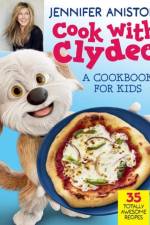 Cook with Clydeo: A Cookbook for Kids af Jennifer Aniston