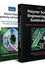 Polymer Science, Engineering, and Sustainability, 2 Volume Set