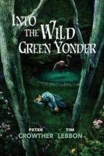 Into the Wild Green Yonder af Tim Lebbon