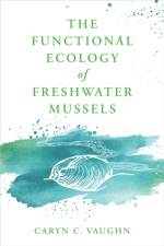 The Functional Ecology of Freshwater Mussels af Caryn C. (University of Oklahoma) Vaughn