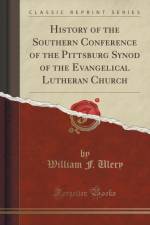 History of the Southern Conference of the Pittsburg Synod of the Evangelical Lutheran Church (Classic Reprint) af William F. Ulery