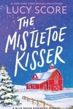 The Mistletoe Kisser af Lucy Score