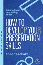 How to Develop Your Presentation Skills