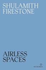 Airless Spaces af Shulamith Firestone