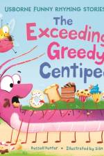 The Exceedingly Greedy Centipede