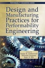 Design and Manufacturing Practices for Performability Engineering
