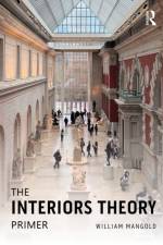 The Interiors Theory Primer af William Mangold