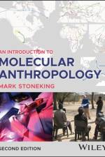 An Introduction to Molecular Anthropology af Mark (Max Planck Institute for Evolutionary Anthropology Stoneking