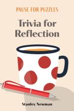 Pause for Puzzles: Trivia for Reflection af Stanley Newman