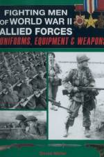 Fighting Men of World War II: Allied Forces af David Miller