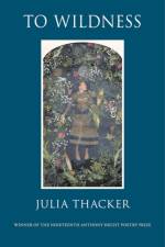 To Wildness af Julia Thacker