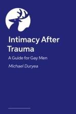 Intimacy After Trauma af Michael Duryea