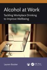 Alcohol at Work af Lauren Booker