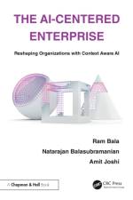 The AI-Centered Enterprise af Ram Bala