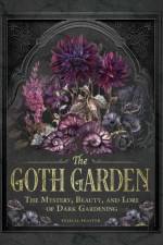The Goth Garden af Felicia Feaster