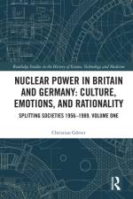 Nuclear Power in Britain and Germany: Culture, Emotions, and Rationality af Christian Gotter