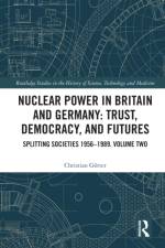 Nuclear Power in Britain and Germany: Trust, Democracy, and Futures af Christian Gotter