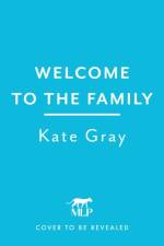 Welcome to the Family af Kate Gray