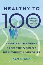 Healthy to 100 af Ken Stern