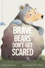 Brave Bears Don't Get Scared