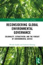 Reconsidering Global Environmental Governance af Wendy (Roger Williams University Godek