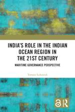 India’s Role in the Indian Ocean Region in the 21st Century af Tomasz Lukaszuk