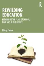 Rewilding Education af Hilary (University of Cambridge) Cremin