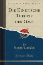 Die Kinetische Theorie Der Gase (Classic Reprint) af Rudolf Clausius