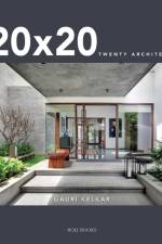 20 x 20: Twenty Architects X Twenty Iconic Homes of India af Gauri Kelkar