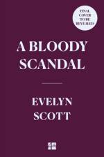 A Bloody Scandal af Evelyn Scott