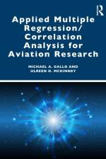 Applied Multiple Regression/Correlation Analysis for Aviation Research af Michael A. Gallo