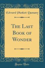 The Last Book of Wonder (Classic Reprint) af Edward Plunkett Dunsany