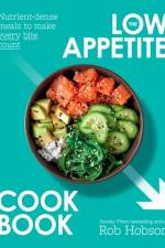 The Low Appetite Cookbook af Rob Hobson