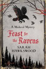 Feast for the Ravens af Sarah Hawkswood