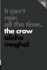 It Can't Rain All the Time af Alisha Mughal