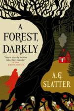 A Forest, Darkly af A. G. Slatter