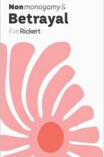 Nonmonogamy and Betrayal af Eve Rickert