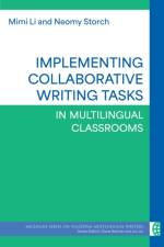 Implementing Collaborative Writing Tasks in Multilingual Classrooms af Dr. Mimi Li
