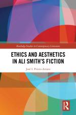 Ethics and Aesthetics in Ali Smith’s Fiction af Jose I. Prieto-Arranz