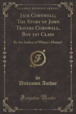 Jack Cornwell; The Story of John Travers Cornwell, Boy 1st Class af Unknown Author