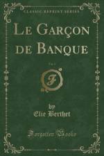 Le Garcon de Banque, Vol. 1 (Classic Reprint) af Elie Berthet