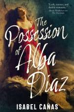 The Possession of Alba Diaz af Isabel Canas