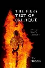 The Fiery Test of Critique af Ian (Professor of Philosophy Proops