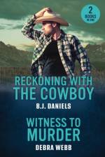 Reckoning With The Cowboy / Witness To Murder af B.J. Daniels