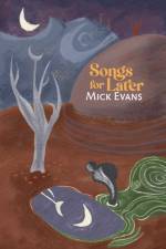 Songs for Later af Mick Evans
