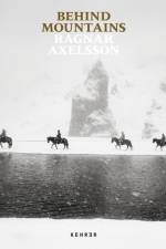Behind Mountains af Ragnar Axelsson