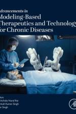 Advancements in Modeling-Based Therapeutics and Technology for Chronic Diseases