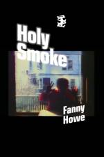 Holy Smoke af Fanny Howe